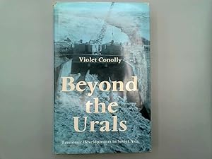 Bild des Verkufers fr Beyond the Urals : economic developments in Soviet Asia / Violet Conolly zum Verkauf von Goldstone Rare Books