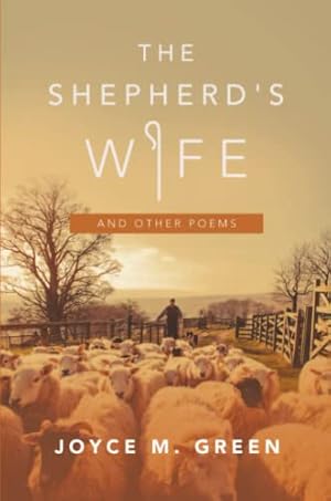 Image du vendeur pour The Shepherd's Wife: And Other Poems mis en vente par WeBuyBooks
