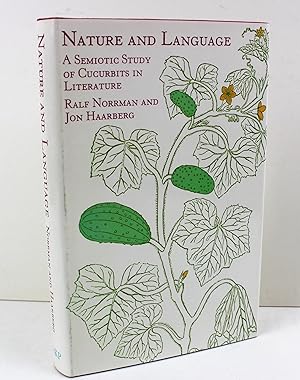 Seller image for Nature and language: A semiotic study of cucurbits in literature for sale by Peak Dragon Bookshop 39 Dale Rd Matlock