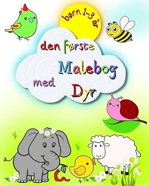 Seller image for Den frste Malebog med Dyr, brn 1-3 r (Paperback) for sale by Grand Eagle Retail