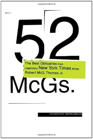 Seller image for 52 McGs.: The Best Obituaries from Legendary New York Times Reporter Robert McG. Thomas for sale by Reliant Bookstore