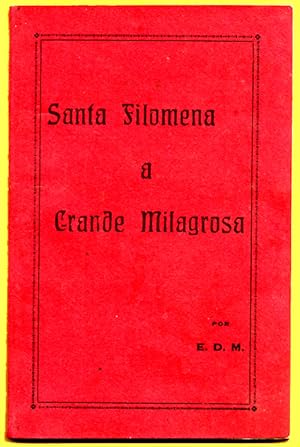 Image du vendeur pour Santa Filomena a Grande Milagrosa [St. Philomena: The Wonder-Worker] mis en vente par Lirolay