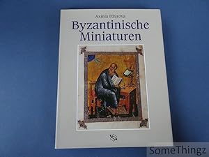 Byzantinische Miniaturen. Schätze der Buchmalerei vom 4. bis zum 19.Jahrhundert.