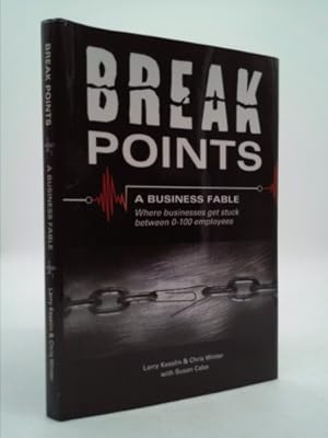 Seller image for Break Points - A Business Fable: Where Businesses Get Stuck Between 0-100 Employees for sale by ThriftBooksVintage
