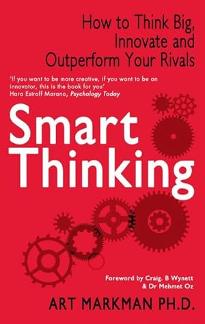 Immagine del venditore per Smart Thinking : How to Think Big, Innovate and Outperform Your Rivals venduto da Smartbuy