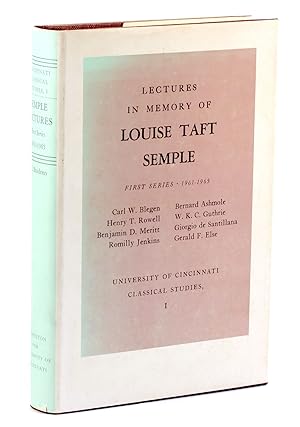 Seller image for LECTURES IN MEMORY OF LOUISE TAFT SEMPLE: First Series, 1961-1965 [University of Cincinnati Classical Studies: Volume 1] for sale by Arches Bookhouse