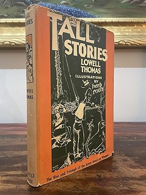 Tall Stories The Rise and Triumph of the Great American Whopper