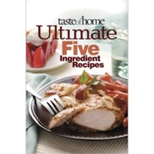 Imagen del vendedor de Taste of Home Ultimate Five Ingredient Recipes a la venta por Reliant Bookstore