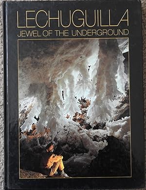 Seller image for Lechuguilla : Jewel of the Underground for sale by LJ's Books