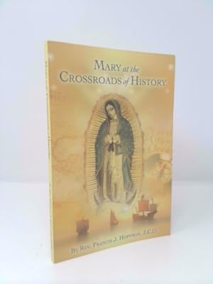 Bild des Verkufers fr MARY AT THE CROSSROADS OF HISTORY zum Verkauf von ThriftBooksVintage