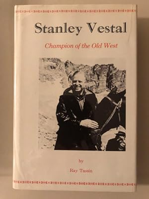 Seller image for STANLEY VESTAL, CHAMPION OF THE OLD WEST for sale by BUCKINGHAM BOOKS, ABAA, ILAB, IOBA