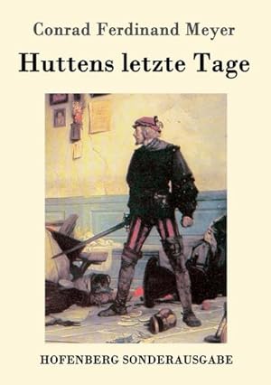 Bild des Verkäufers für Huttens letzte Tage: Eine Dichtung zum Verkauf von Rheinberg-Buch Andreas Meier eK