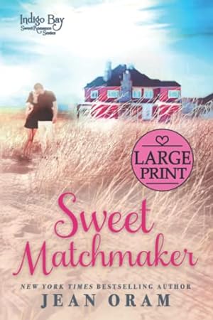 Bild des Verkufers fr Sweet Matchmaker (Large Print): A Sweet Marriage of Convenience (Indigo Bay Large Print) zum Verkauf von WeBuyBooks