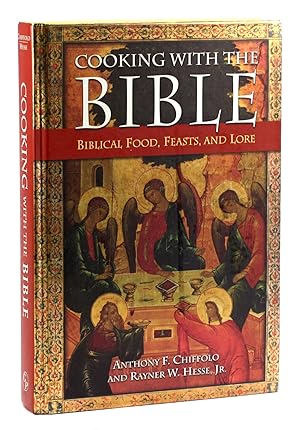 Cooking with the Bible: Biblical Food, Feasts, and Lore