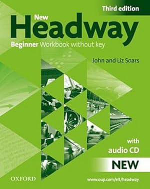 Bild des Verkufers fr New Headway: Beginner Third Edition: Workbook (Without Key) Pack zum Verkauf von AHA-BUCH GmbH