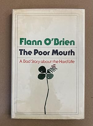 Imagen del vendedor de The Poor Mouth: A Bad Story About the Hard Life (A Richard Seaver Book) a la venta por Fahrenheit's Books