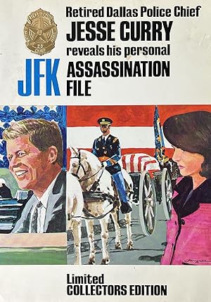 Seller image for Retired Dallas Police Chief Jesse Curry Reveals His Personal Assassination File- JFK [Limited Collectors Edition] for sale by 32.1  Rare Books + Ephemera, IOBA, ESA