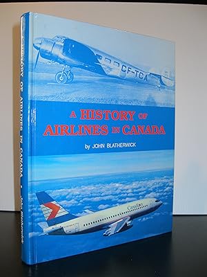 A HISTORY OF AIRLINES IN CANADA