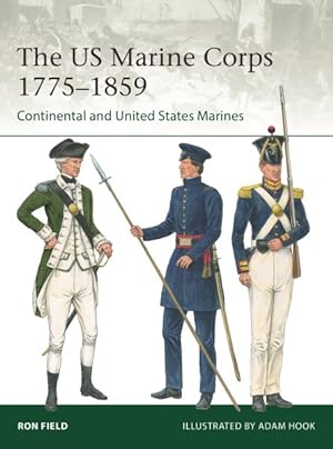 Immagine del venditore per Us Marine Corps 1775?1859 : Continental and United States Marines venduto da GreatBookPrices