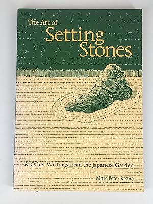 Immagine del venditore per The Art of Setting Stones: & Other Writings from the Japanese Garden venduto da The Curated Bookshelf