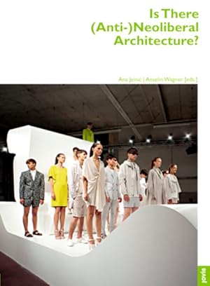 Image du vendeur pour Is There Anti-neoliberal Architecture? mis en vente par GreatBookPrices