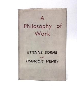 Bild des Verkufers fr A Philosophy of Work zum Verkauf von World of Rare Books