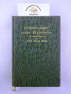 Erinnerungen einer Erzieherin. Nach Aufzeichnungen von *** Mit einem Vorwort hrsg. v. Ernst Mach....