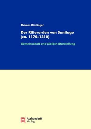 Imagen del vendedor de Der Ritterorden von Santiago (ca. 1170-1310) a la venta por Rheinberg-Buch Andreas Meier eK