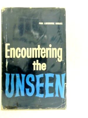 Encountering the Unseen