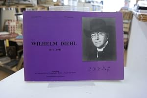 Wilhelm Diehl 1871-1944 Ausstellung des Zentralarchivs der Evangelischen Kirche in Hessen und Nas...