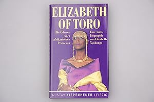 Seller image for ELIZABETH OF TORO. Die Odysee einer afrikanischen Prinzessin - Eine Autobiografie for sale by INFINIBU KG