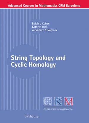 Image du vendeur pour String Topology and Cyclic Homology mis en vente par BuchWeltWeit Ludwig Meier e.K.