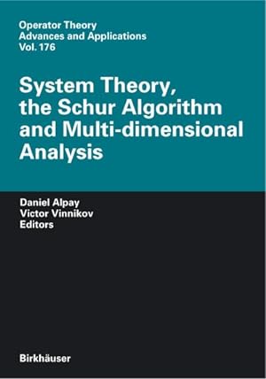 Seller image for System Theory, the Schur Algorithm and Multidimensional Analysis for sale by BuchWeltWeit Ludwig Meier e.K.