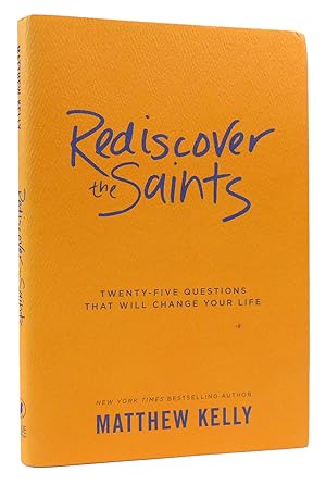 Seller image for REDISCOVER THE SAINTS Twenty-Five Questions That Will Change Your Life for sale by Rare Book Cellar