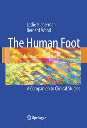 Bild des Verkufers fr The Human Foot: A Companion to Clinical Studies zum Verkauf von BuchWeltWeit Ludwig Meier e.K.