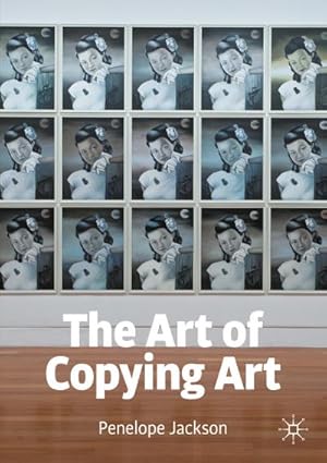 Imagen del vendedor de The Art of Copying Art a la venta por BuchWeltWeit Ludwig Meier e.K.