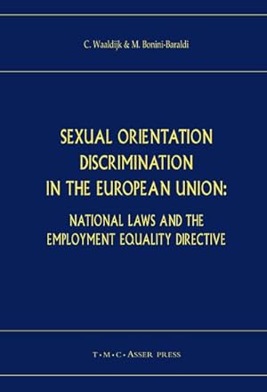 Seller image for Sexual Orientation Discrimination in the European Union: National Laws and the Employment Equality Directive for sale by BuchWeltWeit Ludwig Meier e.K.
