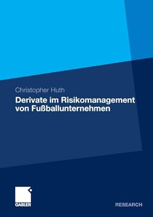 Seller image for Derivate im Risikomanagement von Fuballunternehmen for sale by BuchWeltWeit Ludwig Meier e.K.
