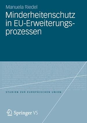 Image du vendeur pour Minderheitenschutz in EU-Erweiterungsprozessen mis en vente par BuchWeltWeit Ludwig Meier e.K.