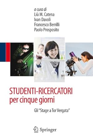Seller image for Studenti-Ricercatori Per Cinque Giorni: Gli Stage a Tor Vergata for sale by BuchWeltWeit Ludwig Meier e.K.