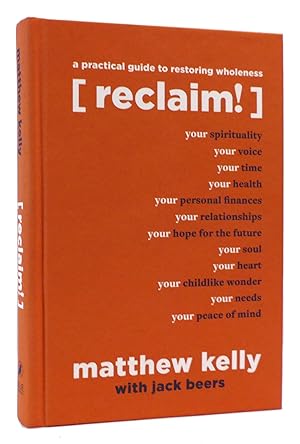 Imagen del vendedor de RECLAIM A Practical Guide to Restoring Wholeness a la venta por Rare Book Cellar