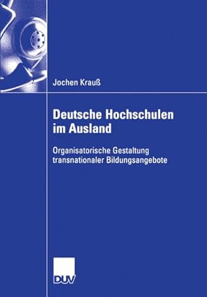 Seller image for Deutsche Hochschulen im Ausland for sale by BuchWeltWeit Ludwig Meier e.K.