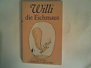 Image du vendeur pour Willi die Eichmaus mis en vente par ANTIQUARIAT FRDEBUCH Inh.Michael Simon