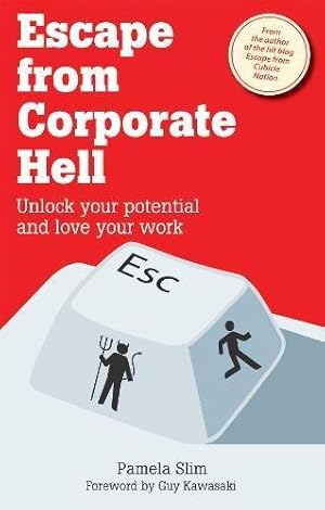 Imagen del vendedor de Escape from Corporate Hell: Unlock Your Potential and Love Your Work a la venta por WeBuyBooks