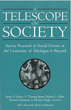 Seller image for A Telescope on Society: Survey Research and Social Science at the University of Michigan and Beyond for sale by WeBuyBooks