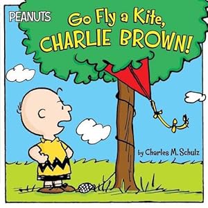 Image du vendeur pour Go Fly a Kite, Charlie Brown! (Paperback) mis en vente par Grand Eagle Retail