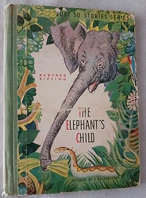 Seller image for The Elephant's Child (Just So Stories series) for sale by Gargoyle Books, IOBA