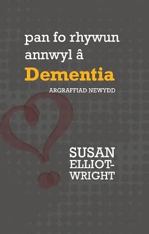 Seller image for Pan fo rhywun annwyl a Dementia for sale by WeBuyBooks