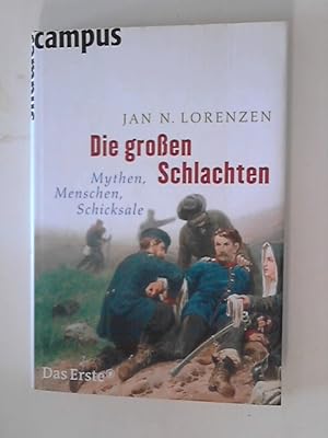 Imagen del vendedor de Die groen Schlachten : Mythen, Menschen, Schicksale. a la venta por ANTIQUARIAT FRDEBUCH Inh.Michael Simon