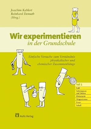 Bild des Verkufers fr Wir experimentieren in der Grundschule. Einfache Versuche zum Verstndnis physikalischer und chemischer Zusammenhnge. Teil 1. Luft, Schwimmen und . Feuer, Schall. Kopiervorlagen Chemie Teil 1. Luft, Schwimmen und Sinken, Elektrizitt, Magnetismus, Feuer, Schall. zum Verkauf von Antiquariat Mander Quell